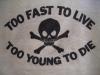 NEW BODYTOO FAST TO LIVE TOO YOUNG TO DIE/SEDITIONARIES 666/S-