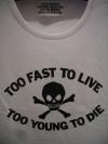TOO FAST TO LIVE TOO YOUNG TO DIE/WHITE/SEDITIONARIES 666